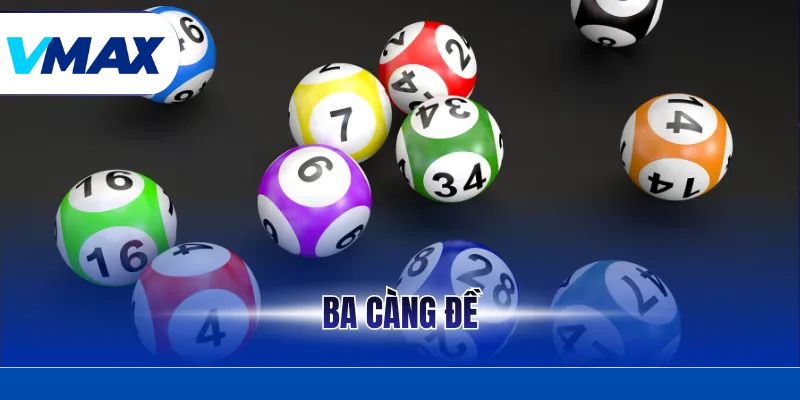Ba Càng Đề Là Gì – Cách Tiếp Cận Thông Minh Cho Người Chơi