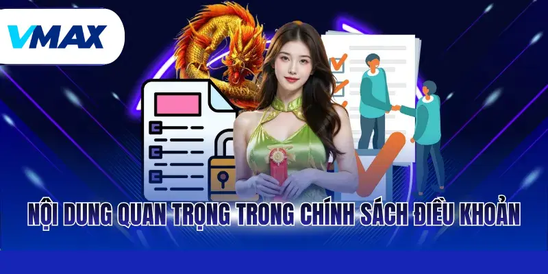 Nội dung quan trọng trong chính sách điều khoản